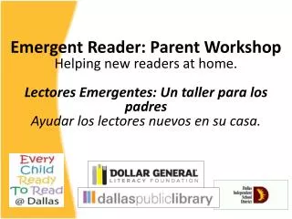 Emergent Reader: Parent Workshop Helping new readers at home.