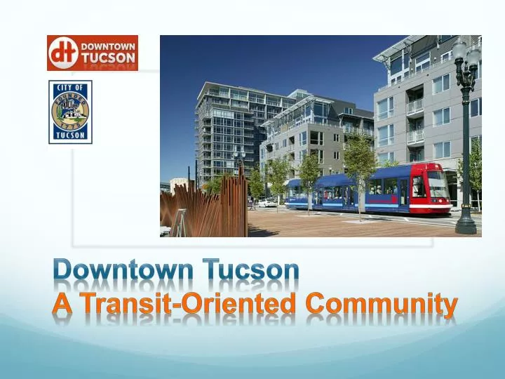 downtown tucson a transit oriented community
