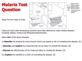 Malaria Test Question Study the two maps of Chad.