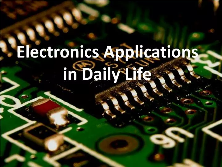 electronics applications in daily life