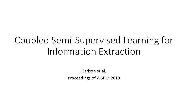 coupled semi supervised learning for information extraction