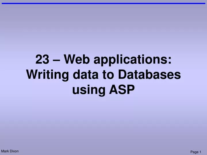 23 web applications writing data to databases using asp