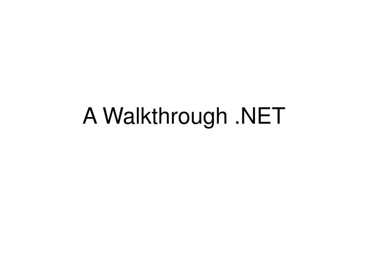 a walkthrough net