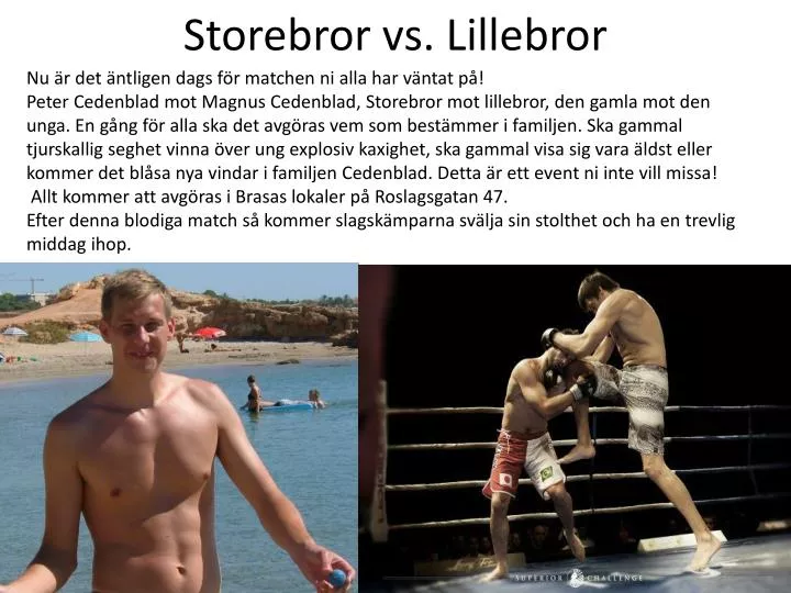 storebror vs lillebror