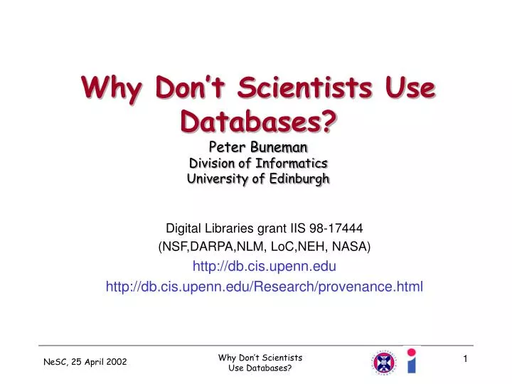 why don t scientists use databases peter buneman division of informatics university of edinburgh