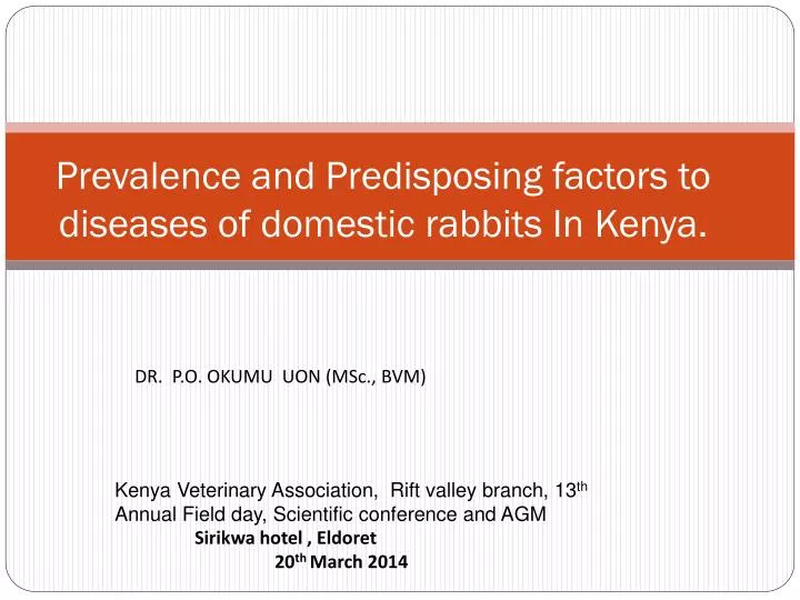 prevalence and predisposing factors to diseases of domestic rabbits in k enya