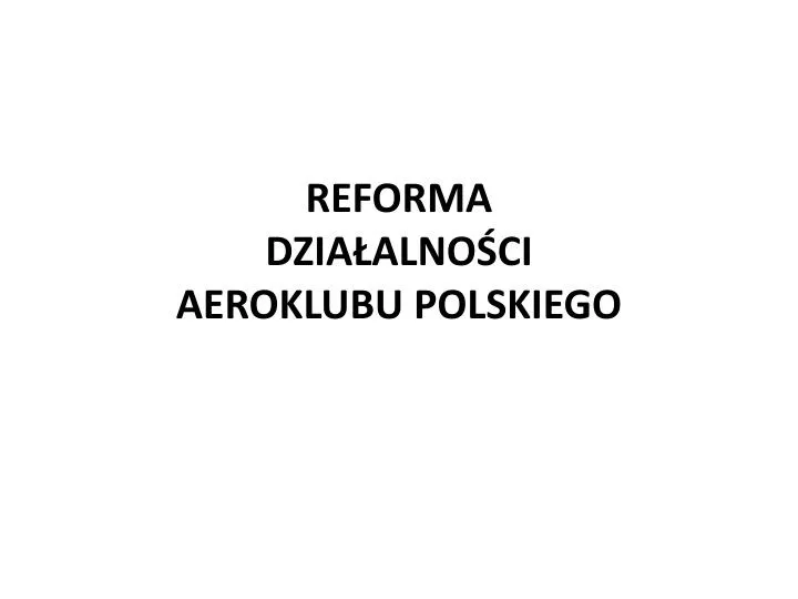 reforma dzia alno ci aeroklubu polskiego