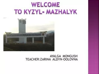 Welcome TO Kyzyl - Mazhalyk
