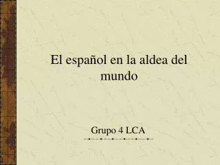 el espa ol en la aldea del mundo