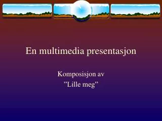 en multimedia presentasjon