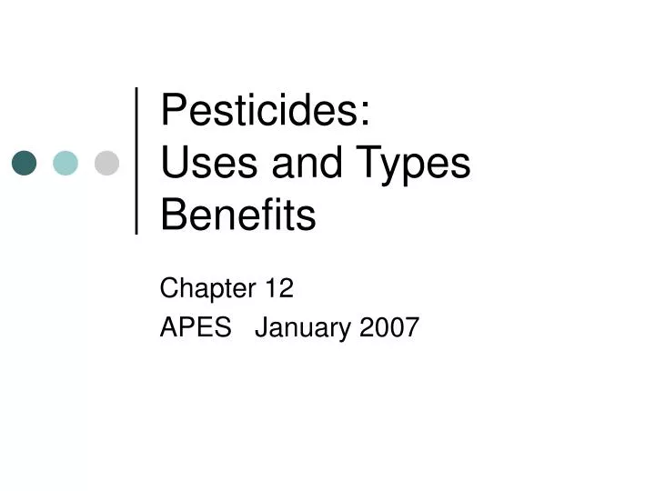 pesticides uses and types benefits