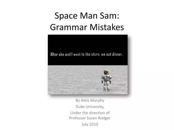 space man sam grammar mistakes