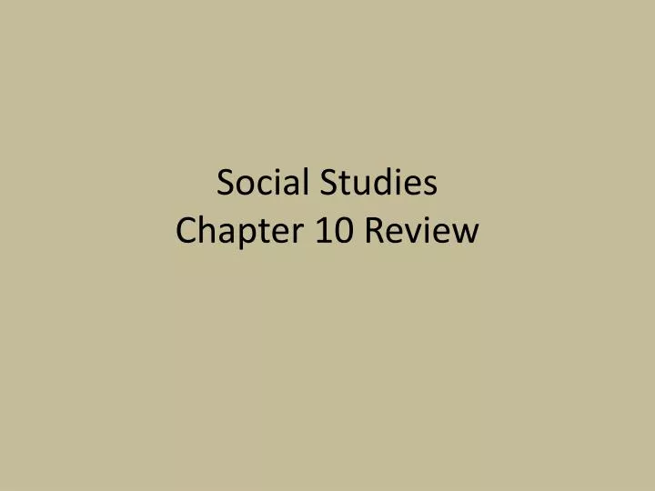 social studies chapter 10 review