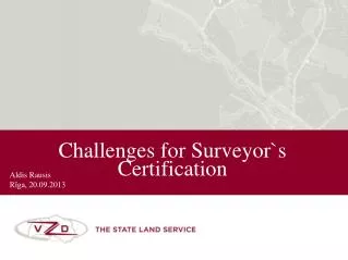 Challenges for Surveyor`s Certification