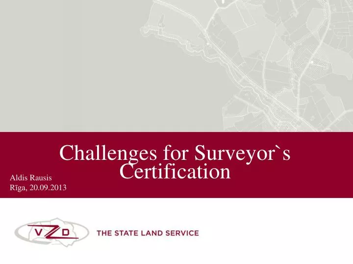 challenges for surveyor s certification