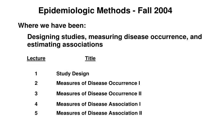 epidemiologic methods fall 2004