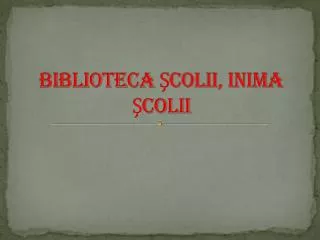 biblioteca colii inima colii
