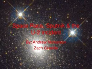 Space Race, Sputnik &amp; the U-2 incident