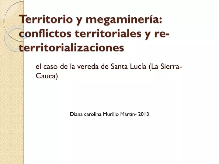 territorio y megaminer a conflictos territoriales y re territorializaciones