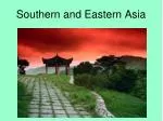 Southern and Eastern Asia - slide 1