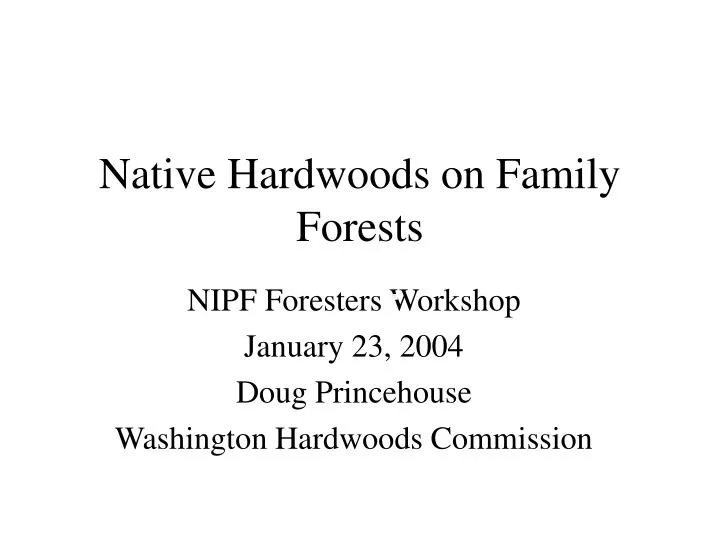 native hardwoods on family forests