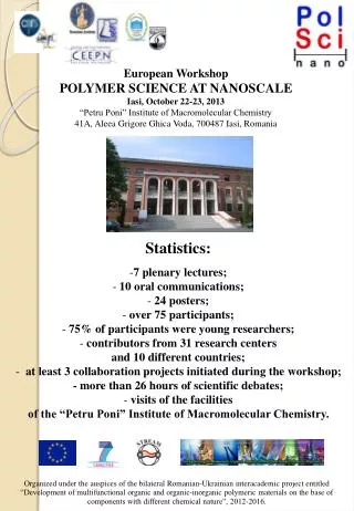 European Workshop POLYMER SCIENCE AT NANOSCALE Iasi, October 22-23, 2013