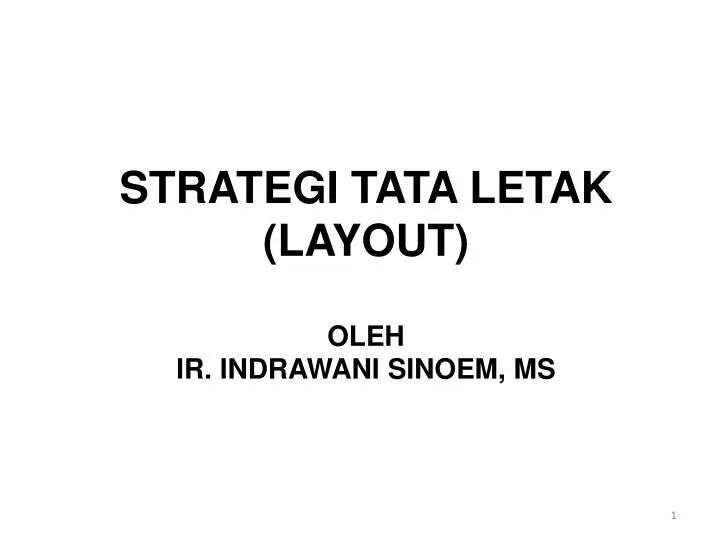 strategi tata letak layout oleh ir indrawani sinoem ms