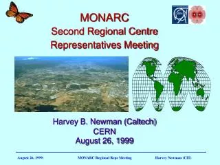MONARC Second Regional Centre Representatives Meeting Harvey B. Newman (Caltech) CERN