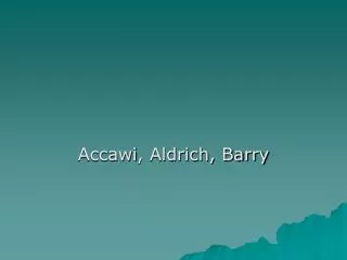 Accawi , Aldrich, Barry