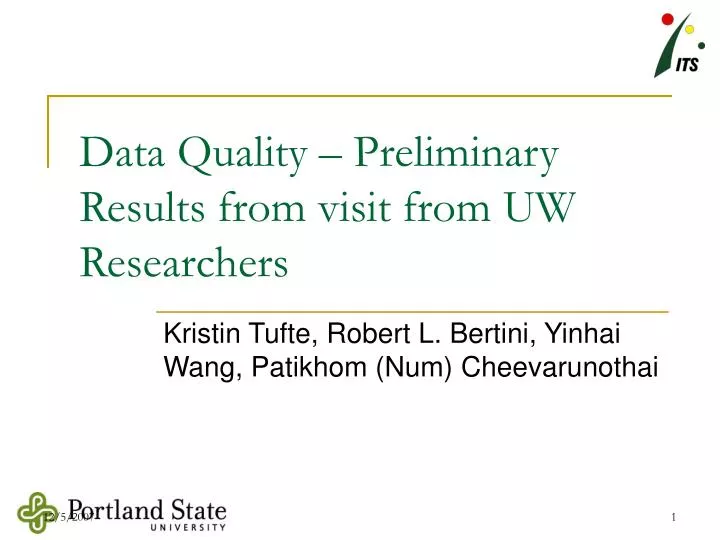 data quality preliminary results from visit from uw researchers