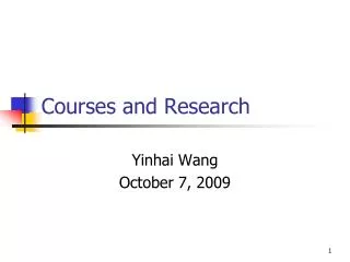 Courses and Research