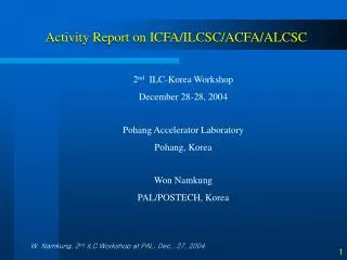 Activity Report on ICFA/ILCSC/ACFA/ALCSC