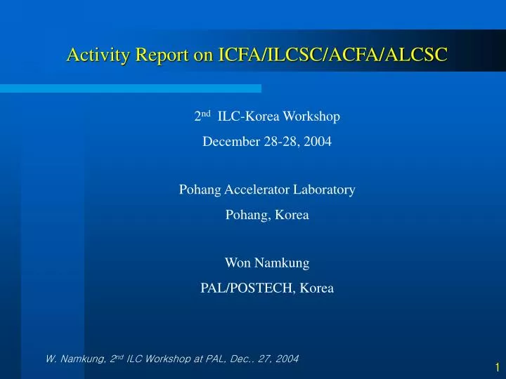 activity report on icfa ilcsc acfa alcsc