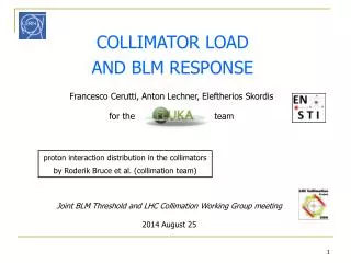 Joint BLM Threshold and LHC Collimation Working Group meeting 2014 August 25