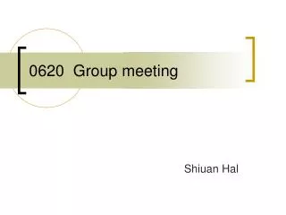 0620 Group meeting
