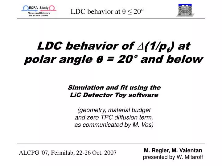 ldc behavior of 1 p t at polar angle 20 and below