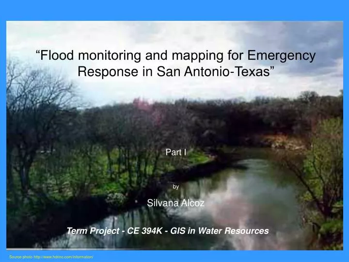 flood monitoring and mapping for emergency response in san antonio texas part i by silvana alcoz