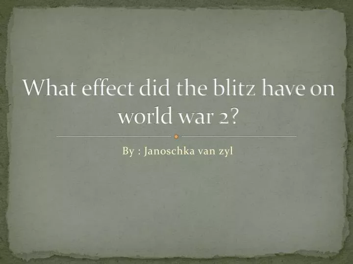what effect did the blitz have on world war 2