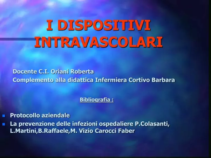 i dispositivi intravascolari