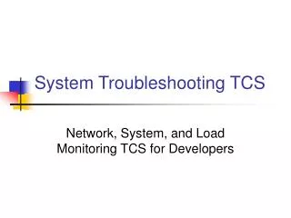 System Troubleshooting TCS