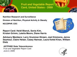 ASTPHND State Teleconference Fruit and Vegetable Report Card June 2, 2009