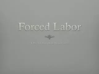 Forced Labor