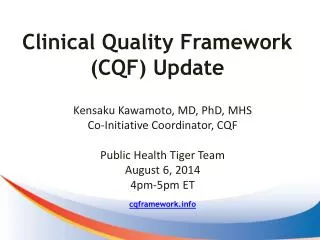 Clinical Quality Framework (CQF) Update
