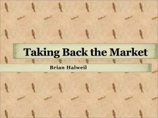 Taking Back the Market