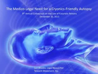 The Medico-Legal Need for a Cryonics-Friendly Autopsy