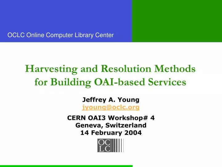 harvesting and resolution methods for building oai based services