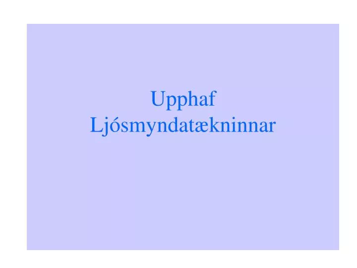 upphaf lj smyndat kninnar