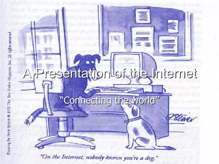 a presentation of the internet