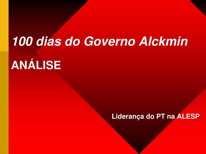 100 dias do governo alckmin an lise
