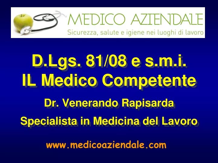 d lgs 81 08 e s m i il medico competente dr venerando rapisarda specialista in medicina del lavoro